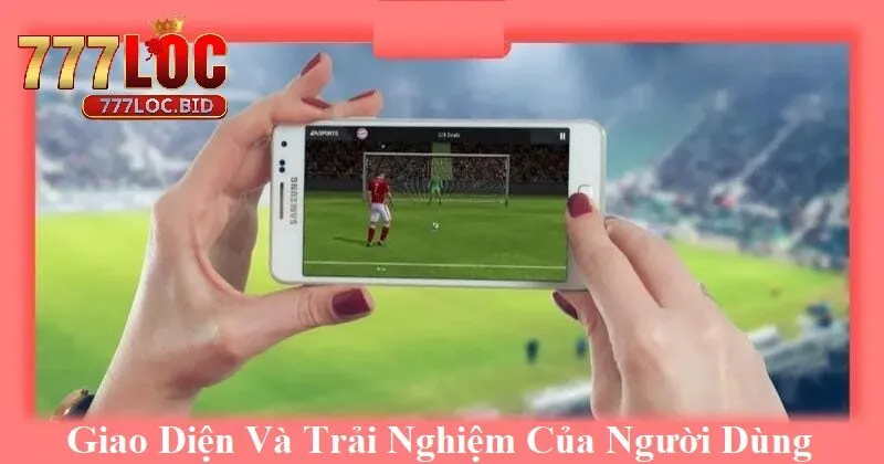 Thể Thao 777loc - id Giao diện và trải nghiệm của người dùng