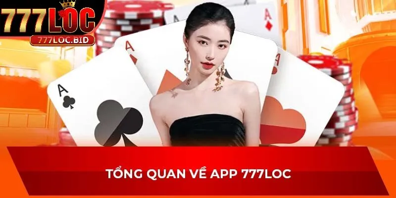 Tải App 777loc - id Tổng quan về App 777loc